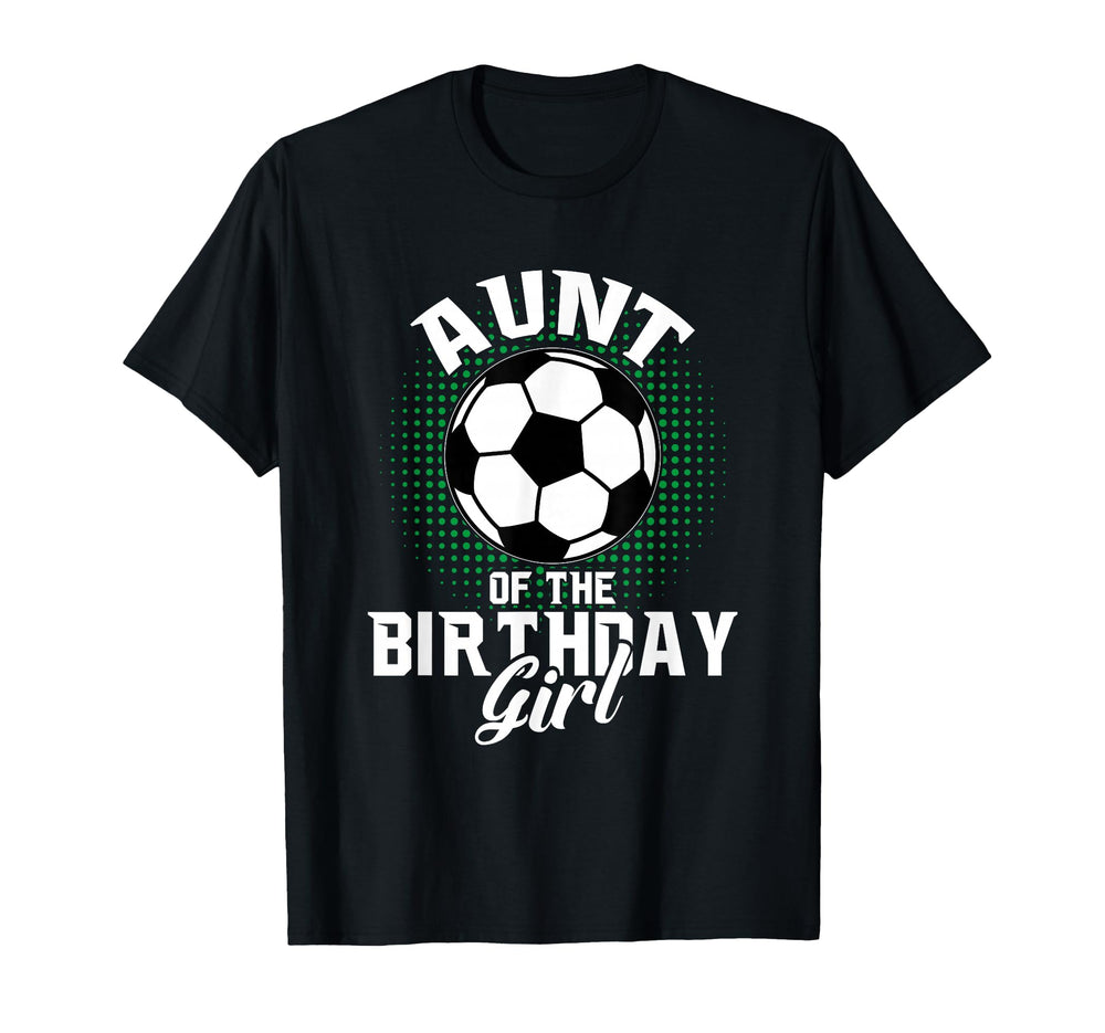 Aunt Birthday Soccer Lover Gifts T-Shirt - Streetwear Style for Adults