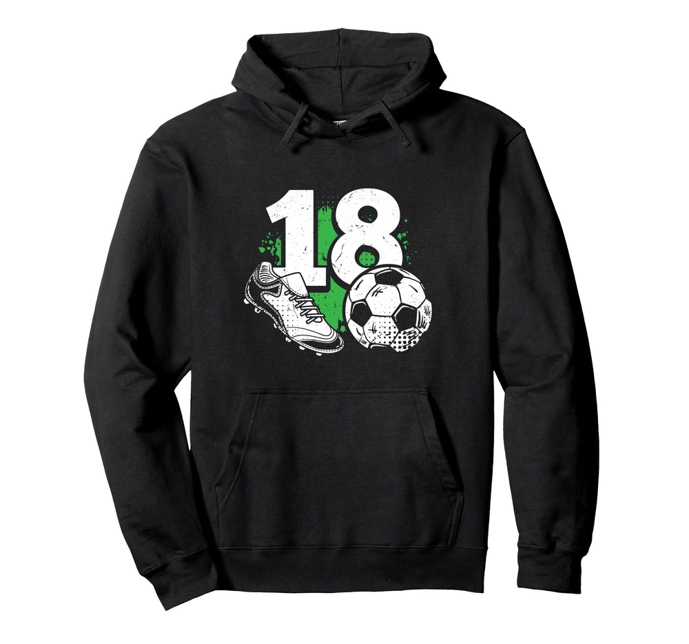 18Th Birthday Soccer Player Football Hoodie - Streetwear Style Men Women