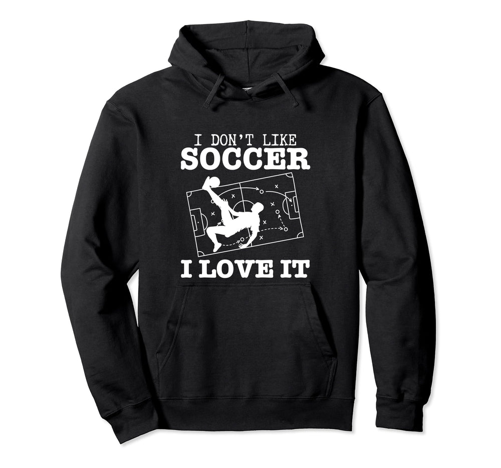 I Love Soccer Funny Soccer Player Hoodie - Fun Novelty Design for Adults