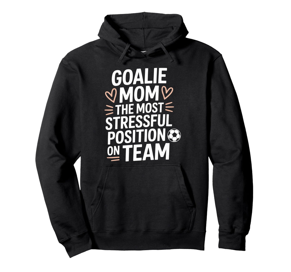 Soccer Game Player Most Stressful Hoodie - Casual Everyday Wear Men Women