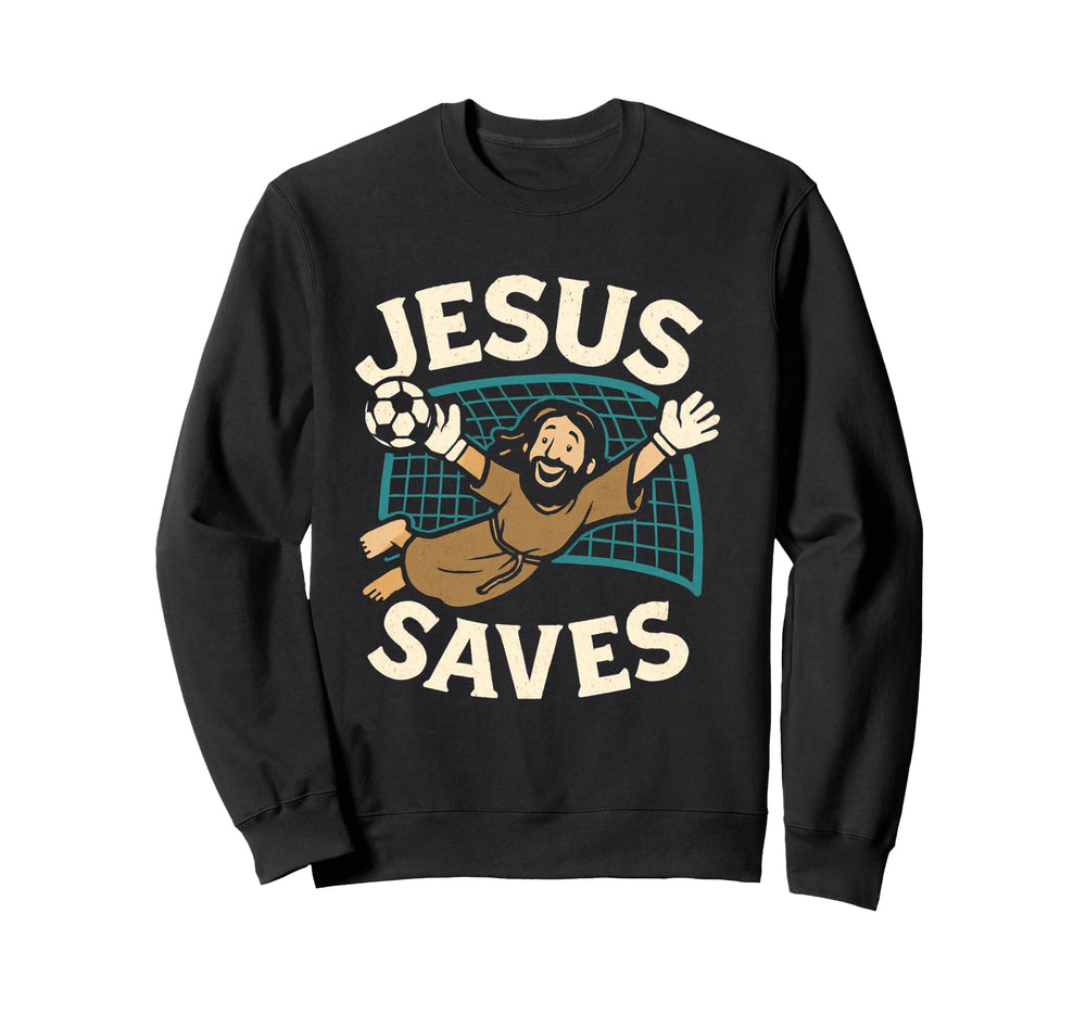 Jesus Saves I Christian Faith I Sweatshirt - Trendy Graphic Men Women