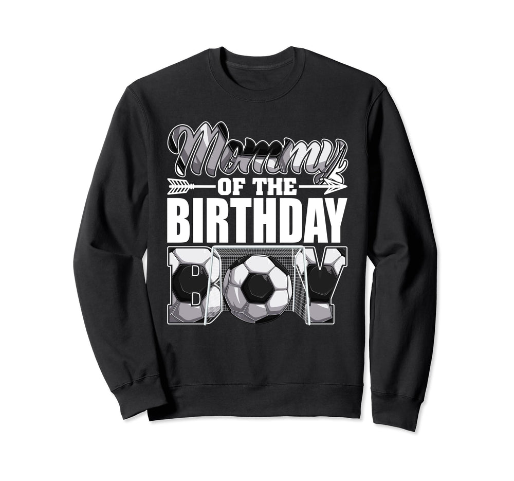 Mommy Birthday Soccer Matching Sweatshirt - Trendy Graphic Men Women