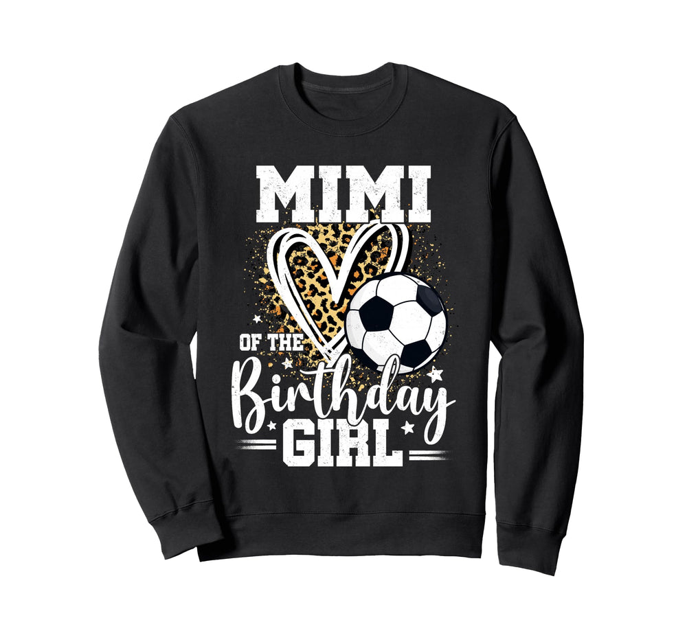Mimi Birthday Soccer Ball Mimi Sweatshirt - Trendy Graphic Men Women