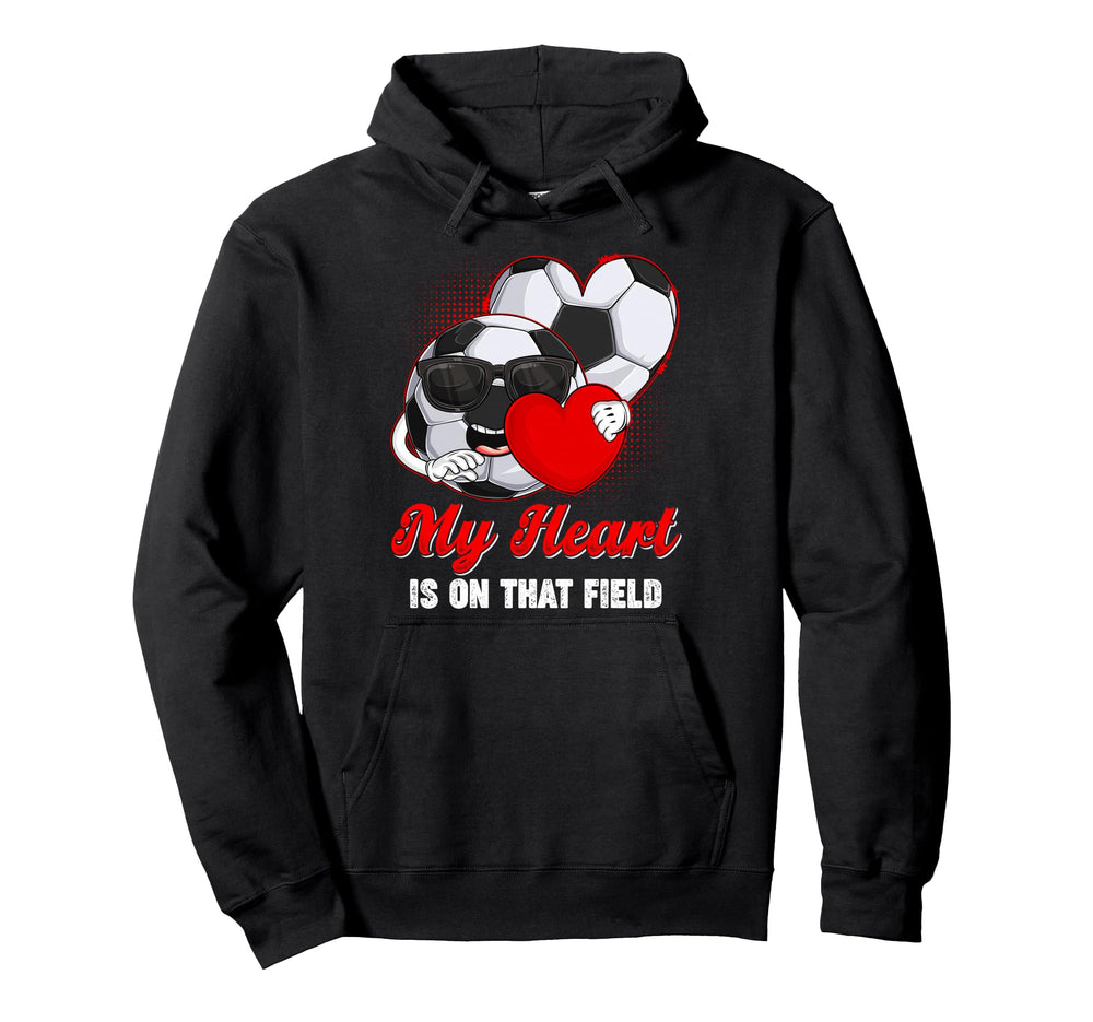 My Heart Is That Field Soccer Valentines Hoodie - Trendy Graphic Unisex