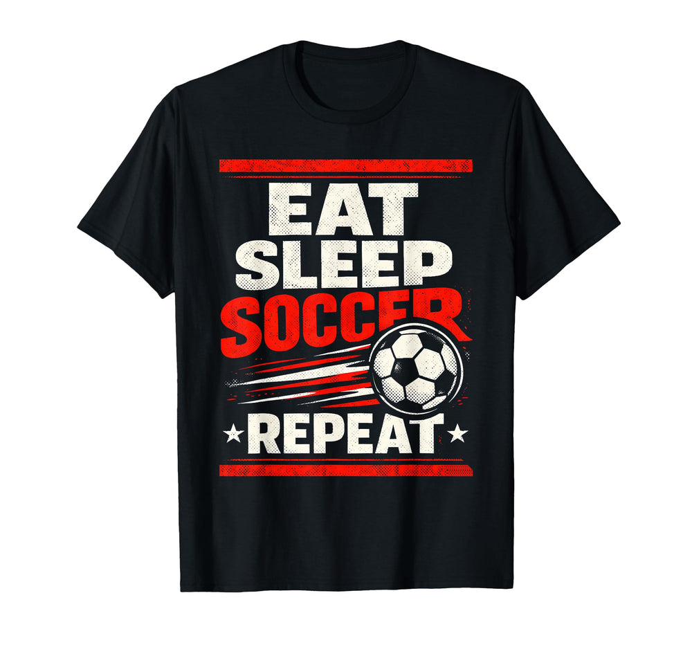 Eat Sleep Soccer Repeat Funny Soccer T-Shirt - Streetwear Style for Adults