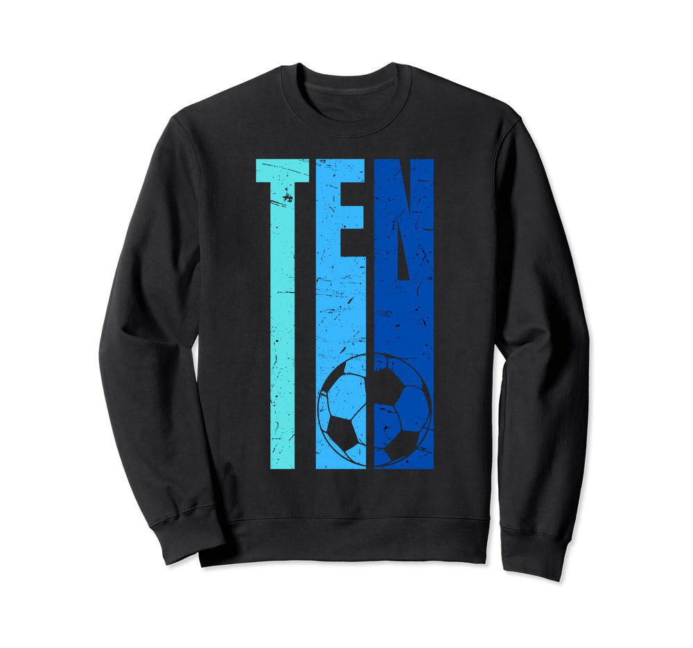 Soccer 10Th Birthday 10 Years Old Soccer Sweatshirt - Graphic Print Unisex