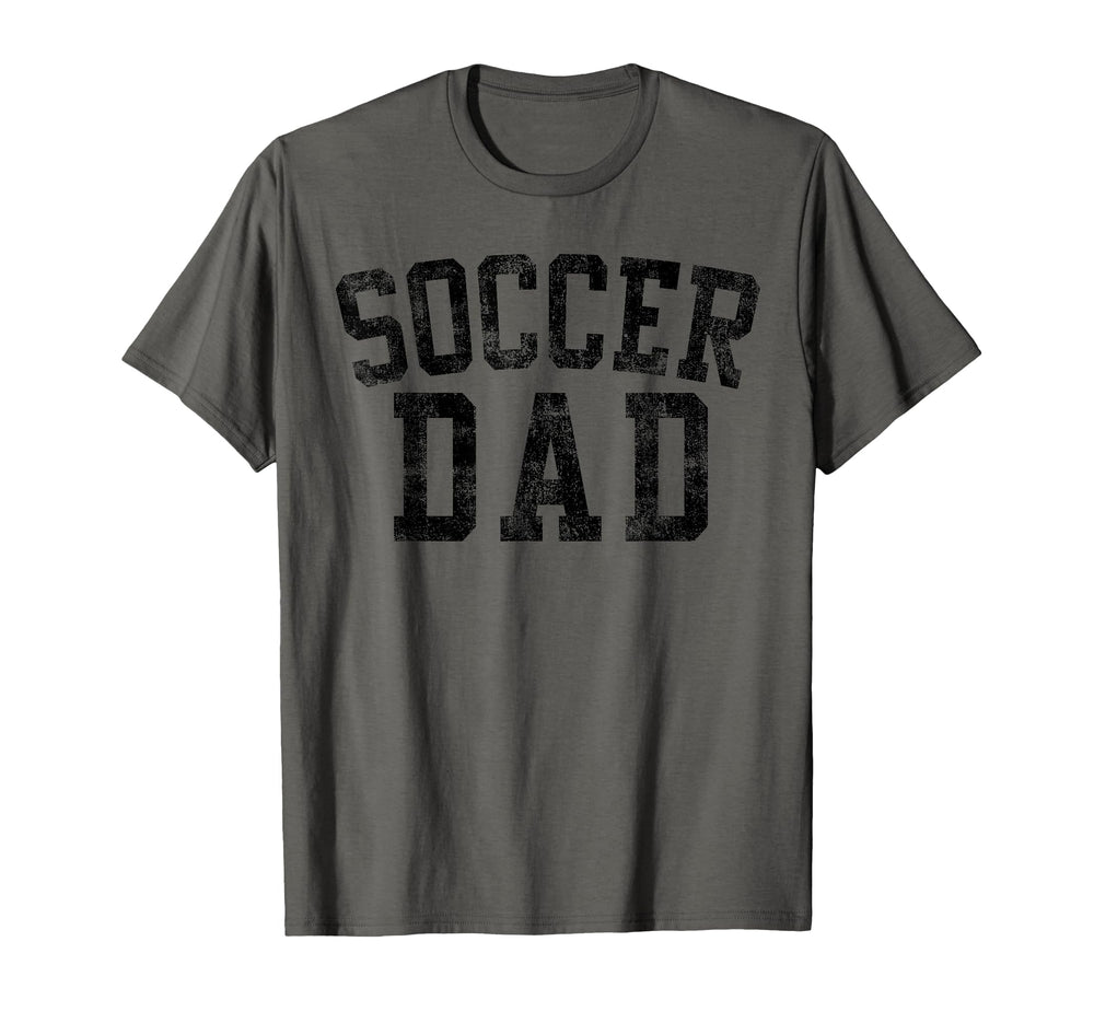 Soccer Dad Birthday Bold Font Soccer T-Shirt - Unique Graphic for Adults