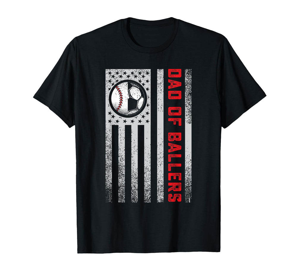 American Flag Dad Ballers Soccer Baseball T-Shirt - Novelty Apparel Unisex