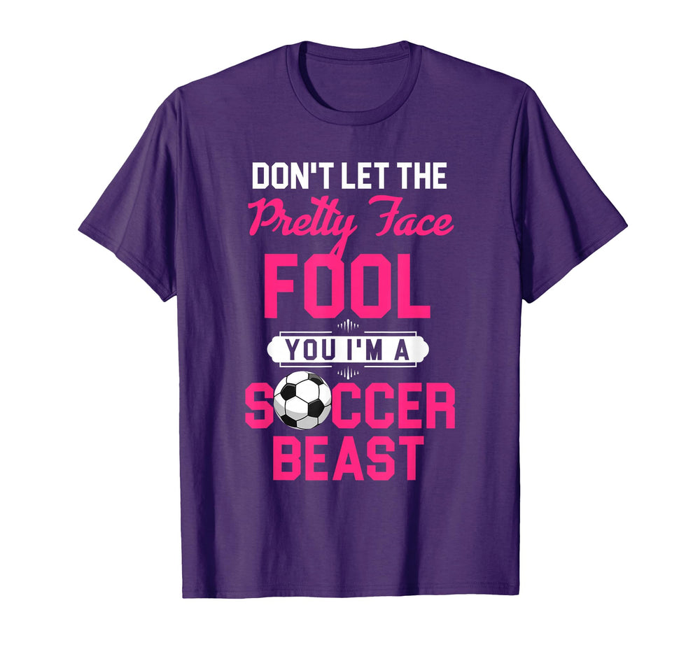 Dont Let Pretty Face Fool You Im T-Shirt - Streetwear Style Men Women