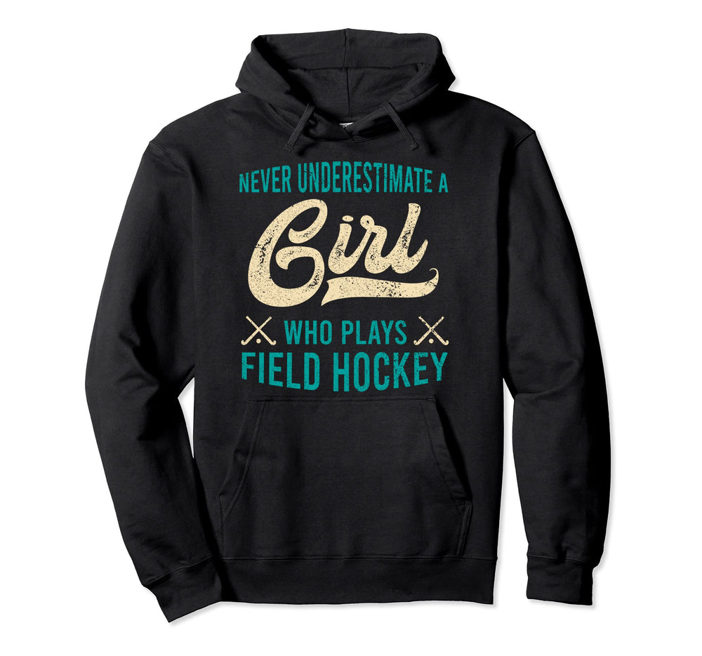 Who Plays Field Hockey Gift Field Hockey Hoodie - Graphic Print Unisex