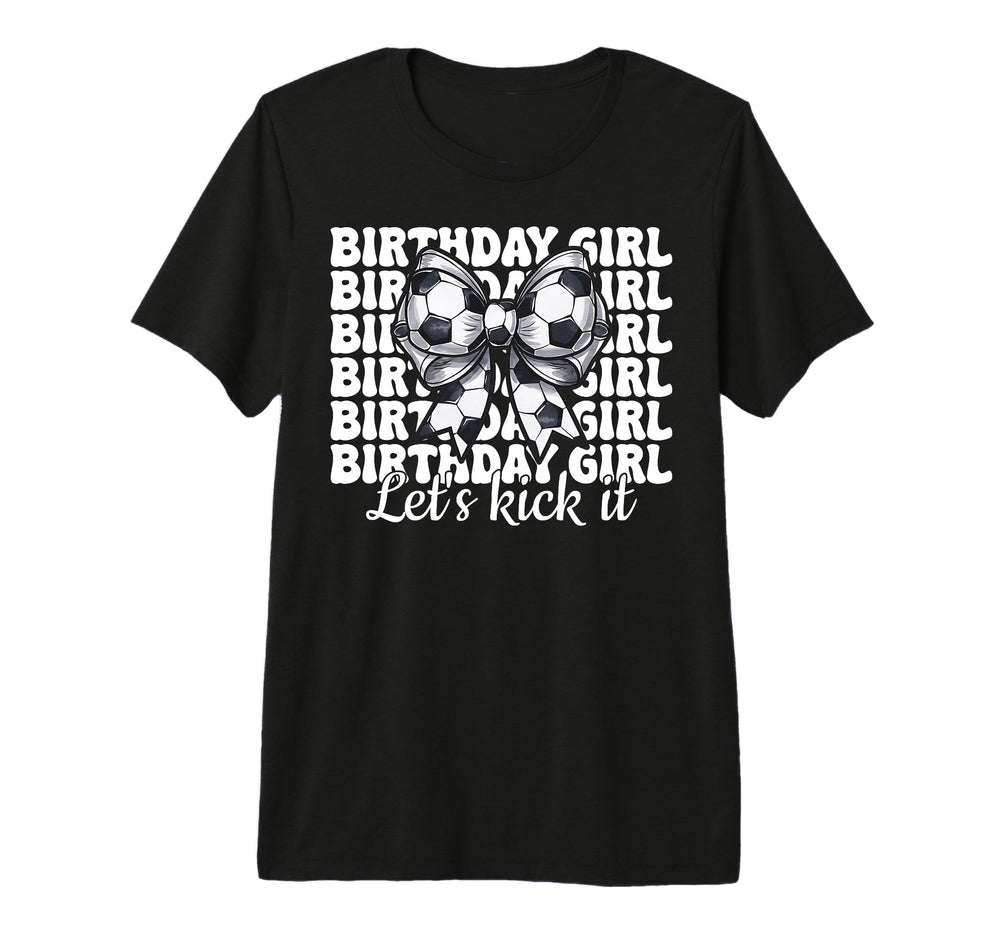 Soccer Coquette Bow Birthday Lets T-Shirt - Aesthetic Graphic for Adults