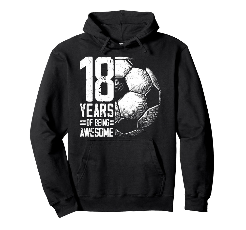 18Th Birthday Soccer Player Hoodie - Fun Novelty Design for Adults