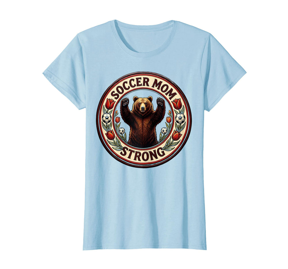 Soccer Mom Strong T-Shirt - Novelty Apparel Unisex