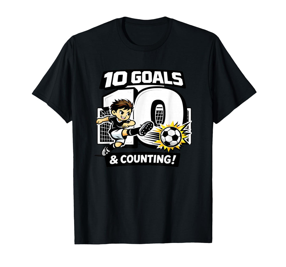 10 Goals Counting Soccer Birthday 10 T-Shirt - Fun Novelty Design Unisex