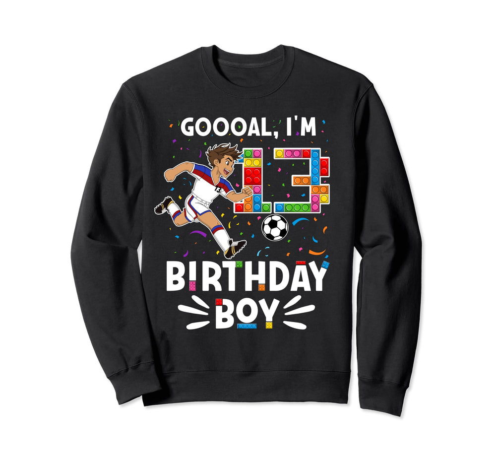 Goooal Im 13 I Building Blocks I Sweatshirt - Streetwear Style Men Women