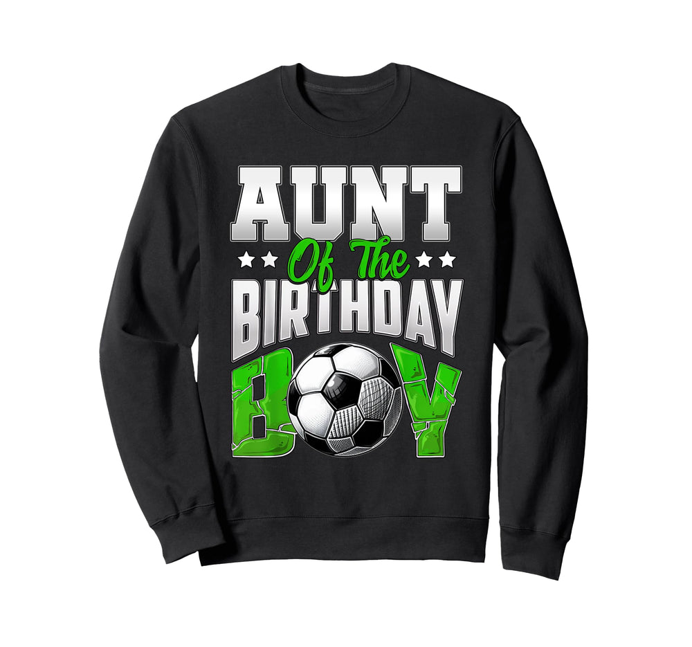 Aunt Birthday Soccer Family Baller Sweatshirt - Minimalist Print Men Women