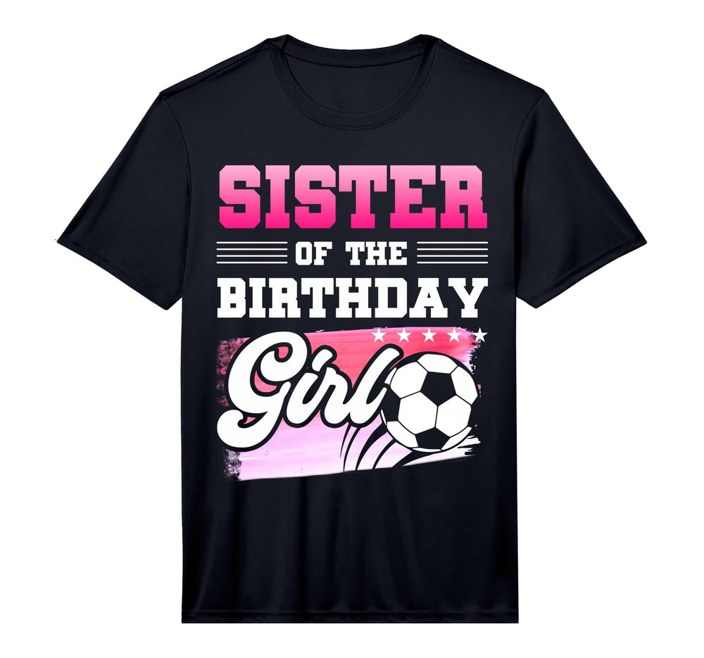Mens Sister Birthday Soccer T-Shirt - Casual Everyday Wear for Adults