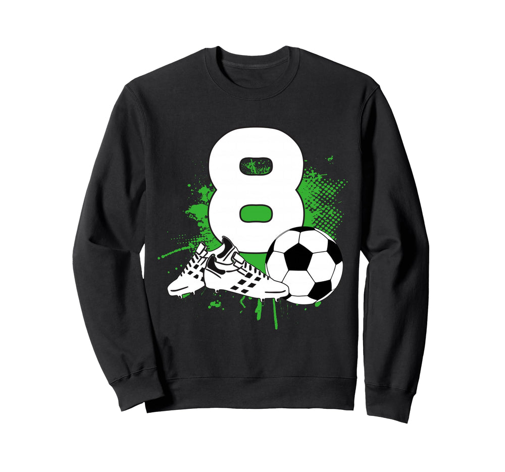 8Th Birthday 8 Years Soccer Football Sweatshirt - Aesthetic Graphic Unisex