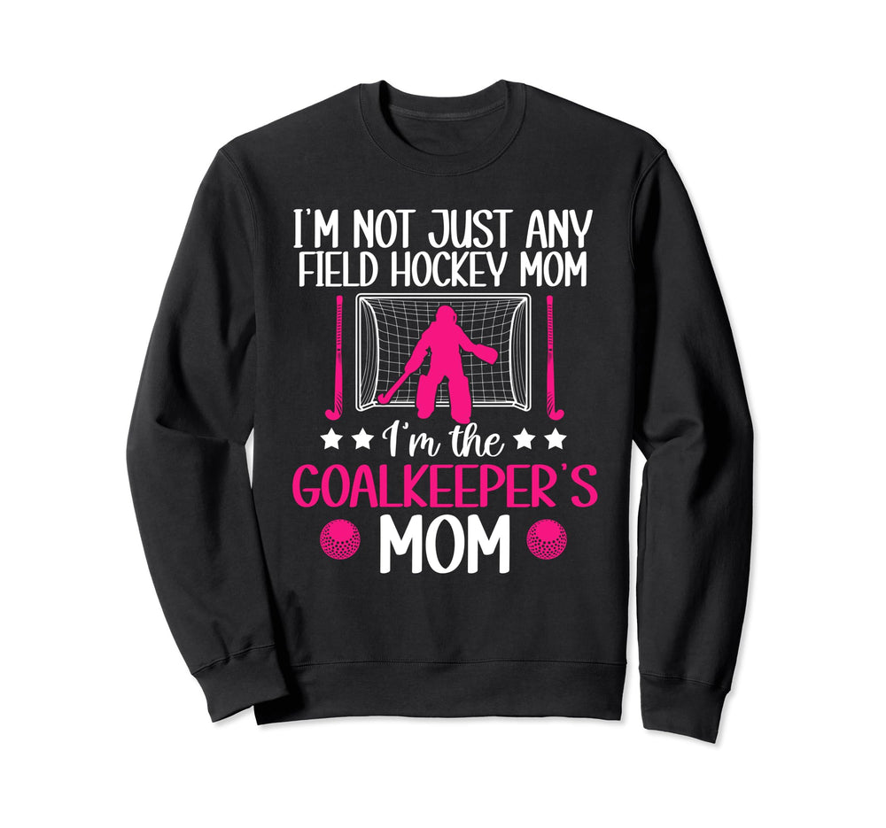 Field Hockey Goalkeeper Mom Field Sweatshirt - Custom Art Print Men Women