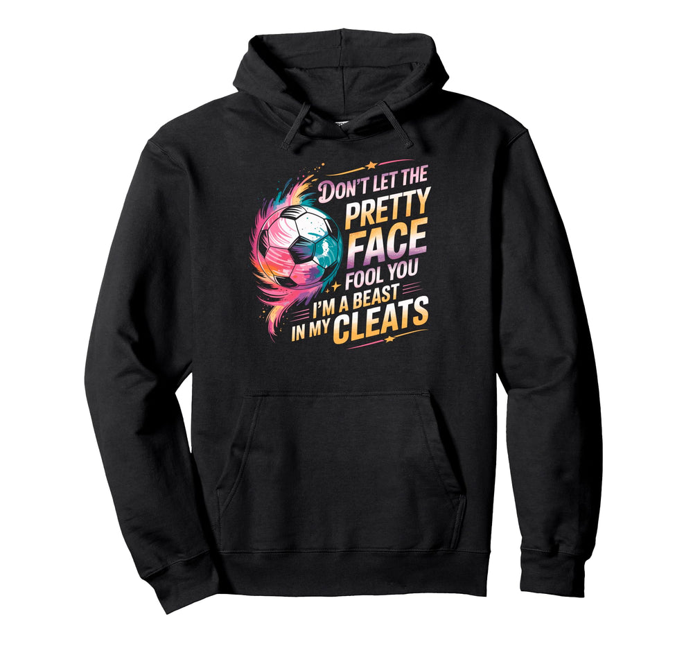 Dont Let Pretty Face Fool You Im Beast Hoodie - Trendy Graphic for Adults