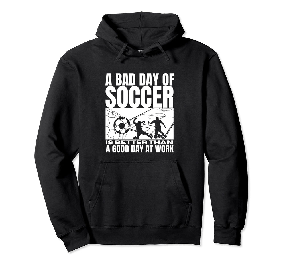 Bad Day Soccer Funny Soccer Player Hoodie - Trendy Graphic Unisex