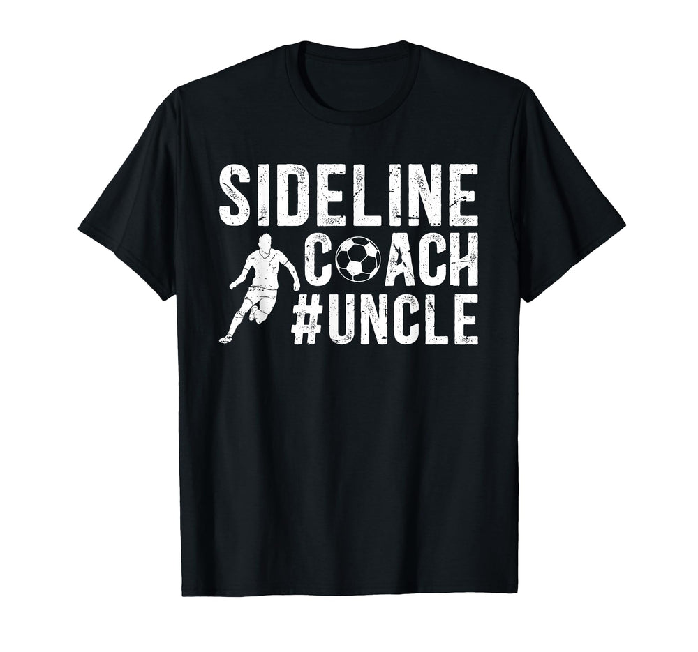 Sideline Coach Soccer Uncle Soccer T-Shirt - Unique Graphic Men Women