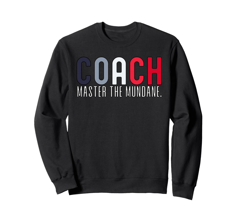Coach Definition Coach Funny Coach Sweatshirt - Custom Art Print Unisex