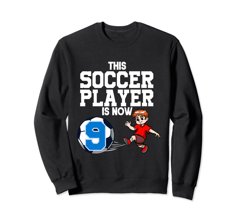 9 Year Old Soccer Player Soccer Birthday Sweatshirt - Graphic Print Unisex