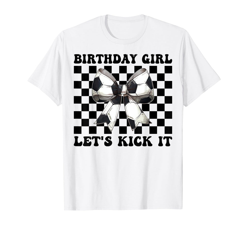 Birthday Lets Kick It Soccer Mom Mama T-Shirt - Trendy Graphic Men Women