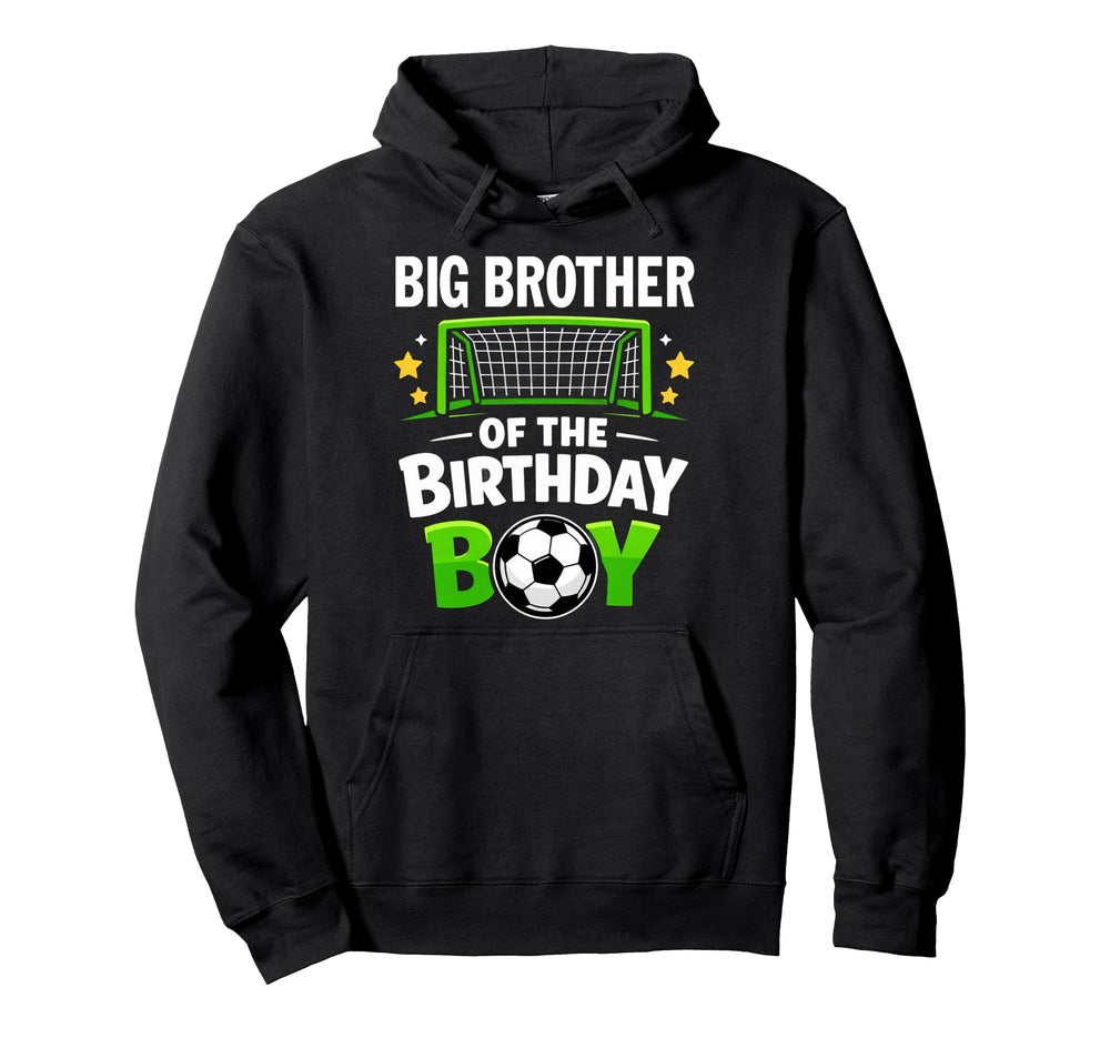 Big Brother Birthday Soccer Ball Hoodie - Custom Art Print for Adults