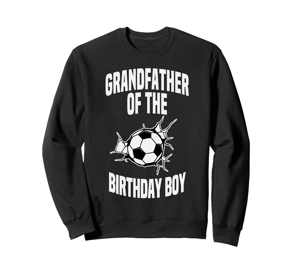 Grandfather Birthday Soccer Ball Sweatshirt - Streetwear Style Men Women