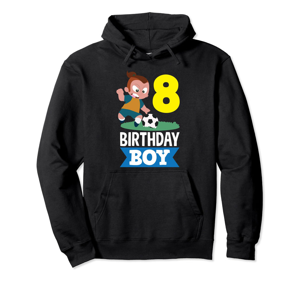 8Th Birthday 8 Years Soccer Football Hoodie - Novelty Apparel Unisex