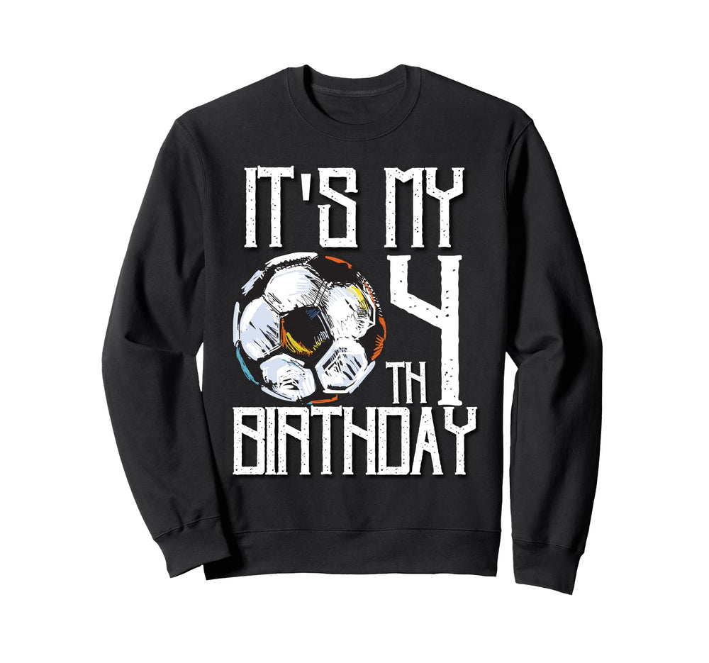 Its My 4Th Birthday Soccer Player Sweatshirt - Aesthetic Graphic Men Women