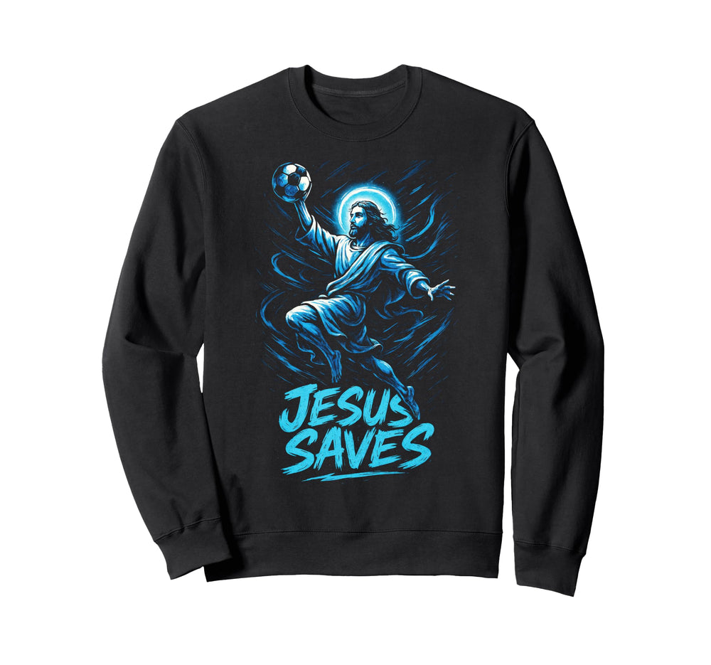 Jesus Saves Soccer Christian Sweatshirt - Fun Novelty Design for Adults