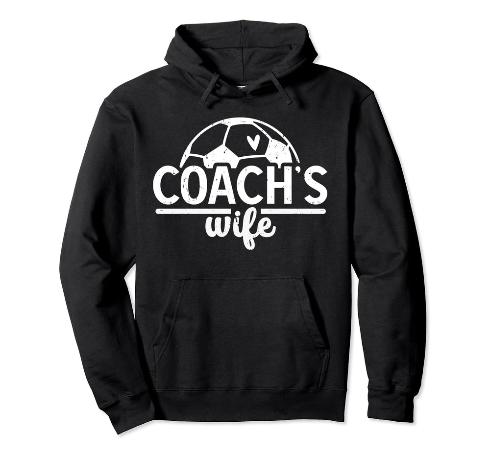 Soccer Coachs Wife Proud Wife Soccer Coach Hoodie - Unique Graphic Unisex