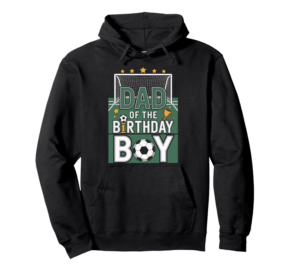 Birthday Dad Soccer Goal Party Day Hoodie - Streetwear Style for Adults
