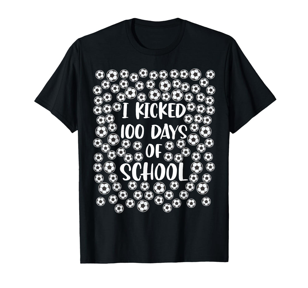 I Kicked 100 Days School Soccer T-Shirt - Custom Art Print for Adults