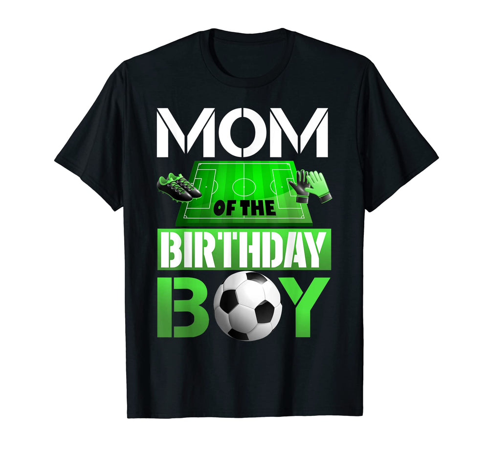 Mom Birthday Soccer Sport Matching T-Shirt - Aesthetic Graphic Unisex