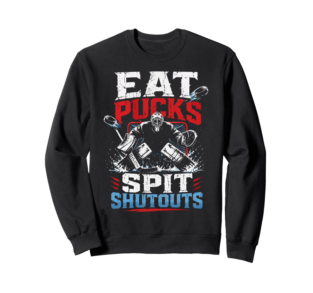 Ice Hockey Goalkeeper Eat Pucks Sweatshirt - Graphic Print for Adults