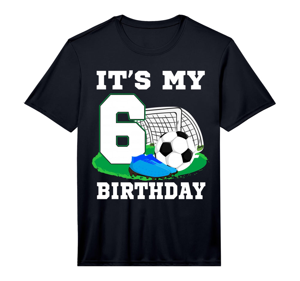 Its My 6 Year Old Birthday Soccer 6Th T-Shirt - Streetwear Style Men Women
