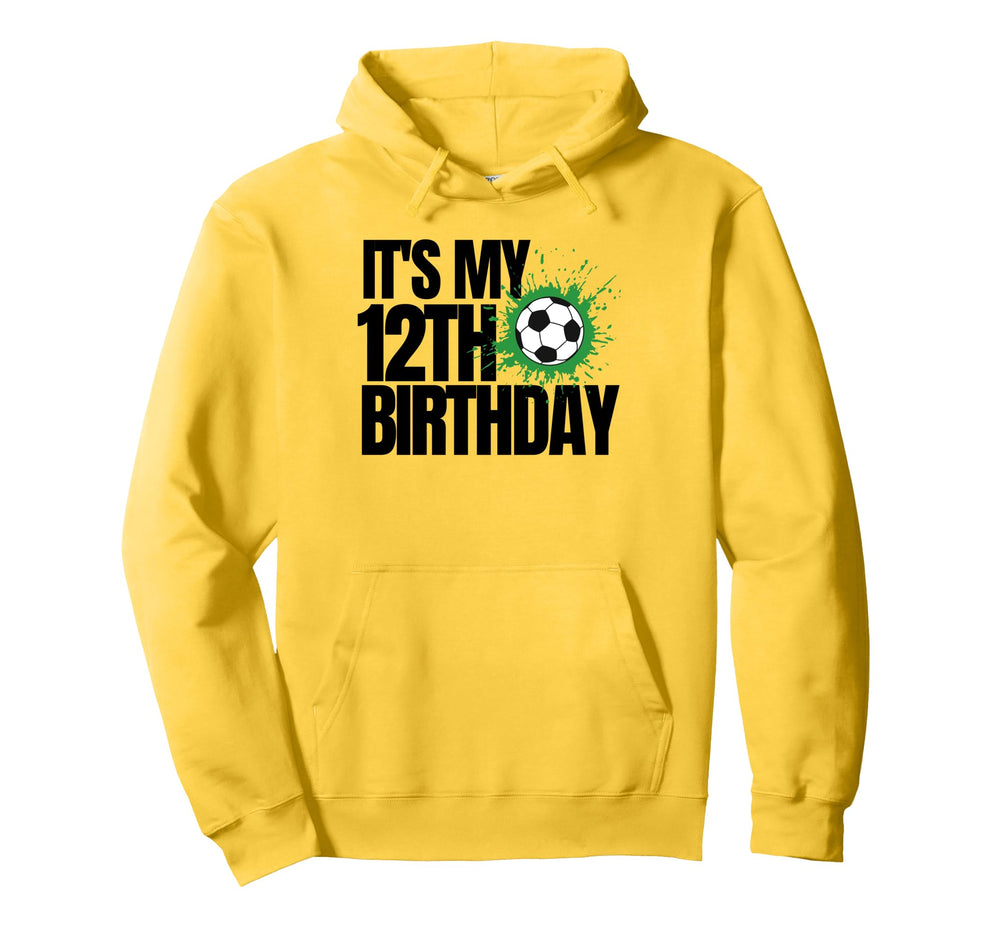 Its My 12Th Birthday Soccer Player Hoodie - Streetwear Style for Adults
