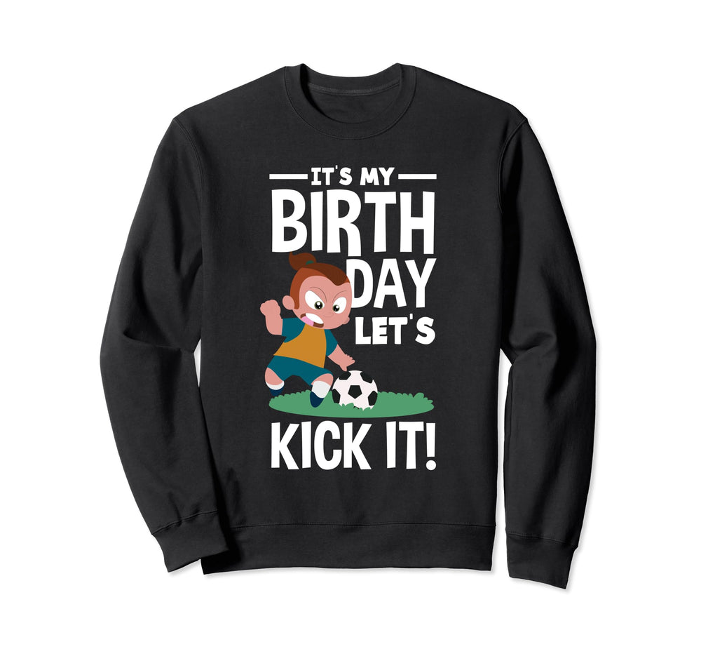 Soccer Birthday Soccer Football Sweatshirt - Unique Graphic for Adults