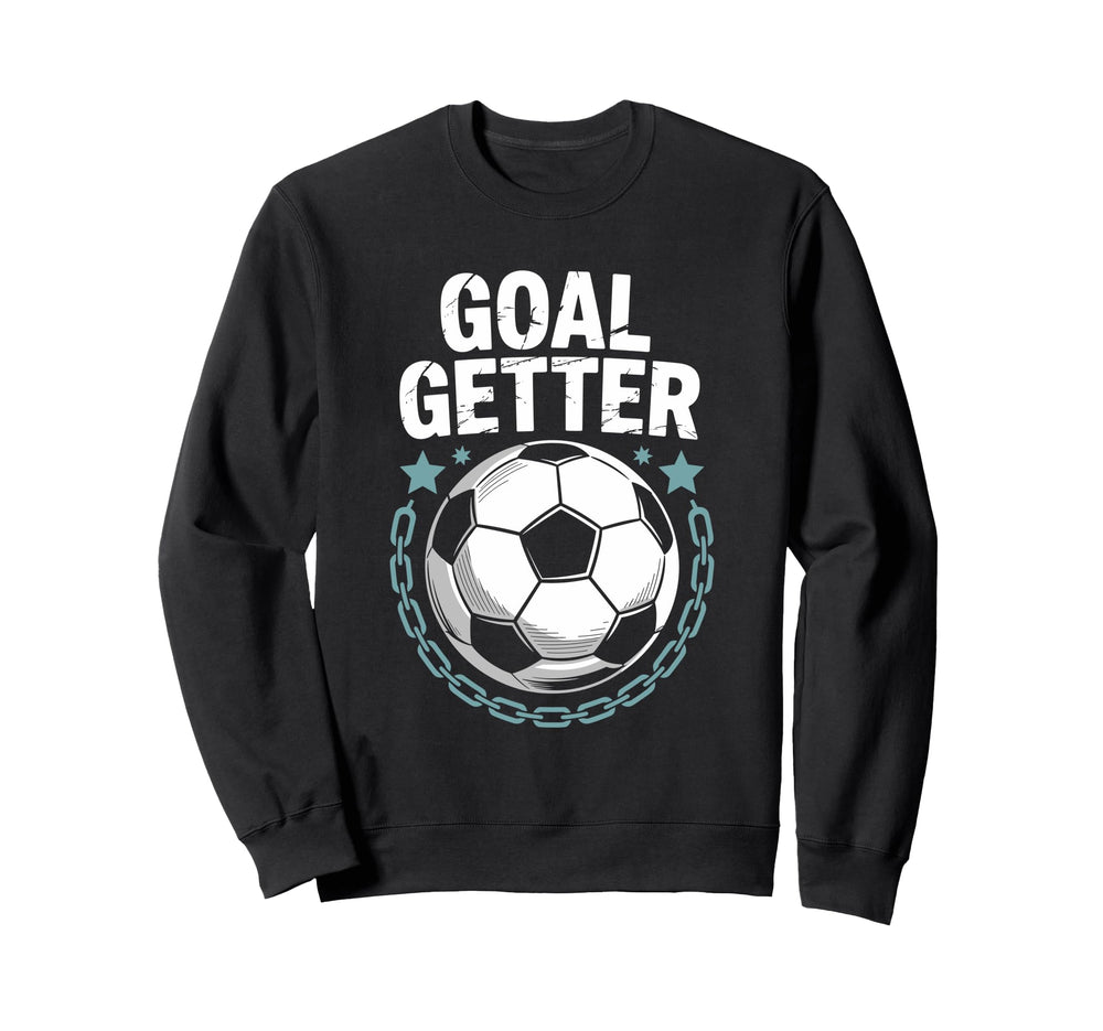 Soccer Player Quotes Goalie Team Sweatshirt - Fun Novelty Design Men Women