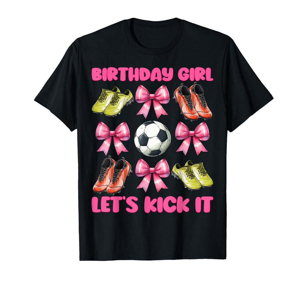 Birthday Lets Kick It Soccer Mom T-Shirt - Aesthetic Graphic for Adults