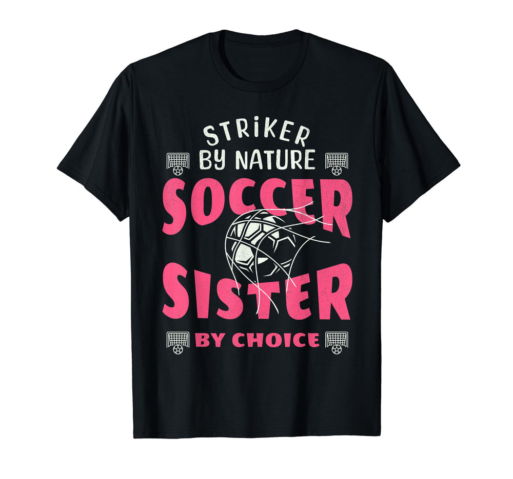 Striker Nature Soccer Sister Funny T-Shirt - Graphic Print Men Women