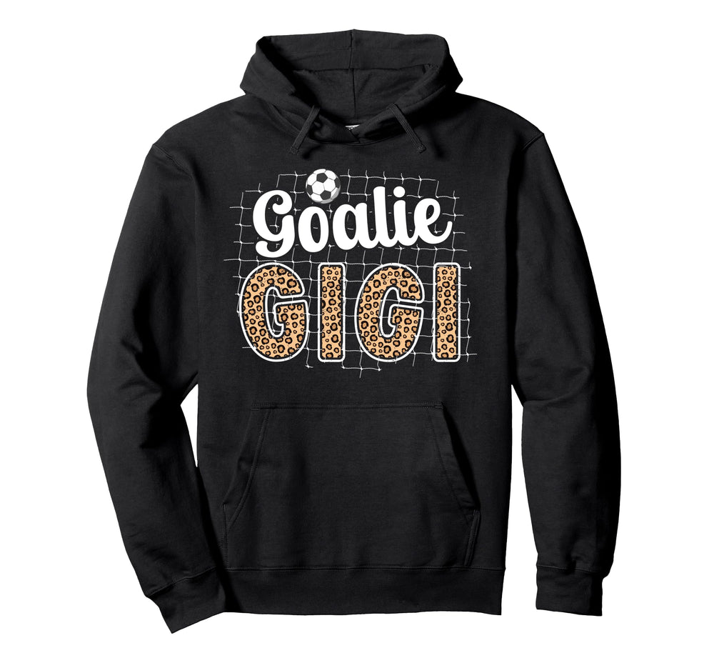 Soccer Goalie Gigi Soccer Keeper Hoodie - Fun Novelty Design for Adults