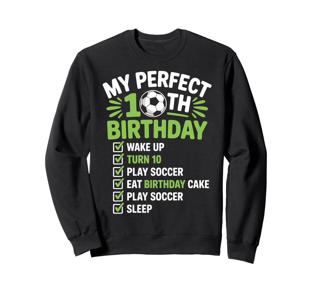 My 10Th Birthday Bday Play Soccer 10 Sweatshirt - Graphic Print Unisex