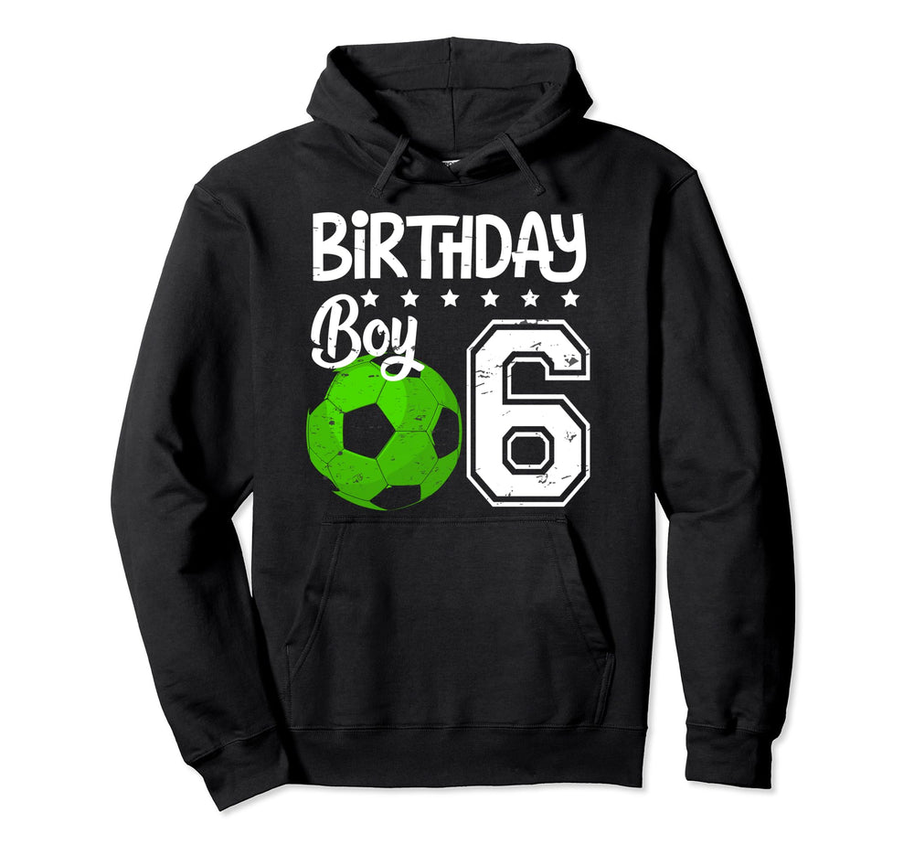 6 Year Old Soccer B Day Party 6Th Birthday Hoodie - Unique Graphic Unisex