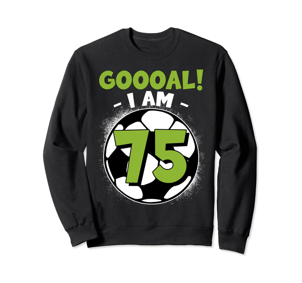 75 Year Old Birthday Soccer Themed Sweatshirt - Novelty Apparel Unisex