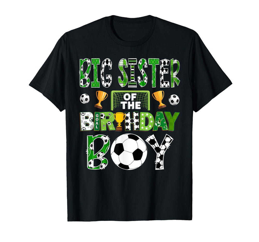 Big Sister Birthday Soccer Player Game T-Shirt - Trendy Graphic Men Women